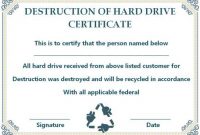 10+ Hard Drive Certificate Of Destruction Templates: Useful with regard to Hard Drive Destruction Certificate Template