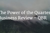 The Power Of The Quarterly Business Review – Qbr with Customer Business Review Template
