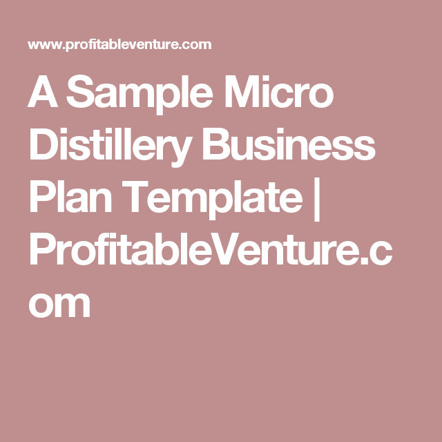 Writing A Micro Distillery Business Plan [Sample Template in Distillery Business Plan Template
